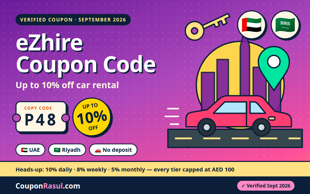 eZhire Coupon Code P48 — Up to 10% Off Car Rental in the UAE and Saudi Arabia (September 2026) | كود خصم اي زهير